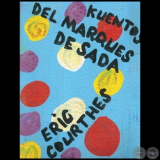 KUENTOS DEL MARQUES DE SADA - Autor: ERIC COURTHS - Ao 2009
